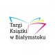 19-21 kwietnia - zapraszamy na Targi Książki do Białegostoku!